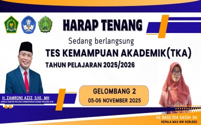 Tes Kemampuan Akademik (TKA) 2025 Gelombang 2 MA NW Korleko